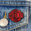 Enamel Pin - Admit to Hell