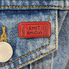 Enamel Pin - Ticket to the S*** Show